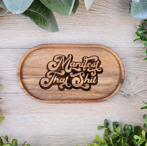Laser Engraved Wood Trinket Tray - Manifest That Sh*t - Picture 4 of 12